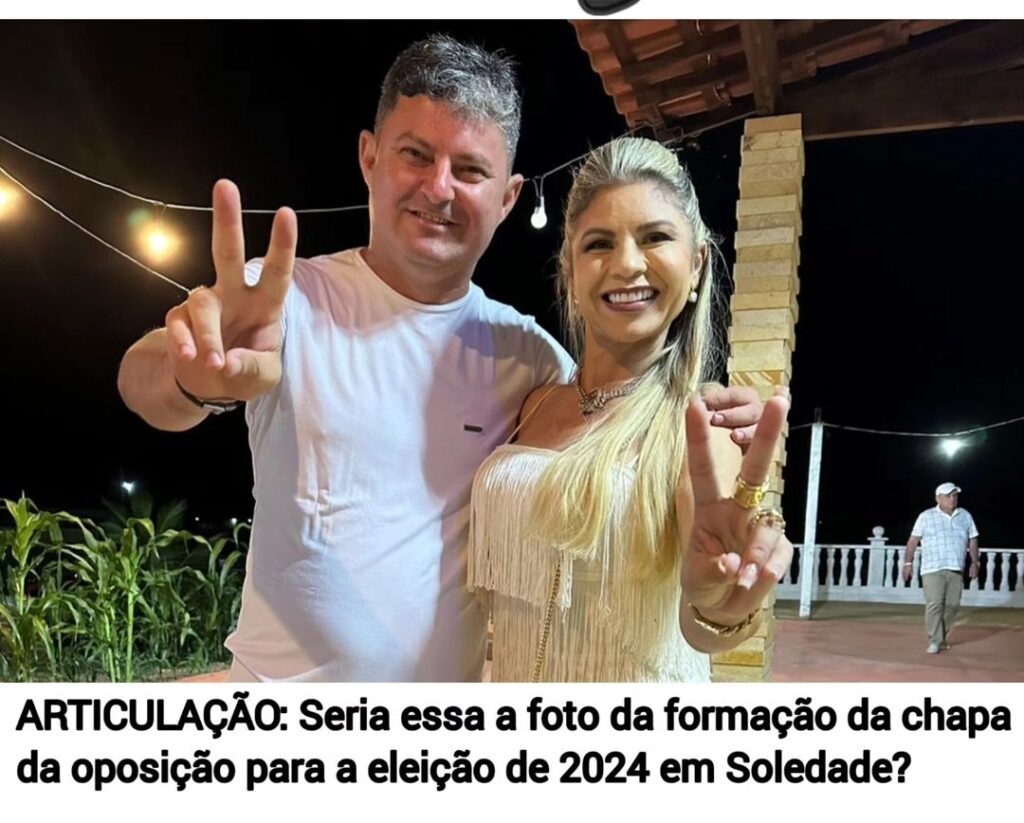 Grupo de Ribeiro e Netinho sinalizam possível formação de chapa para 2024, em Soledade