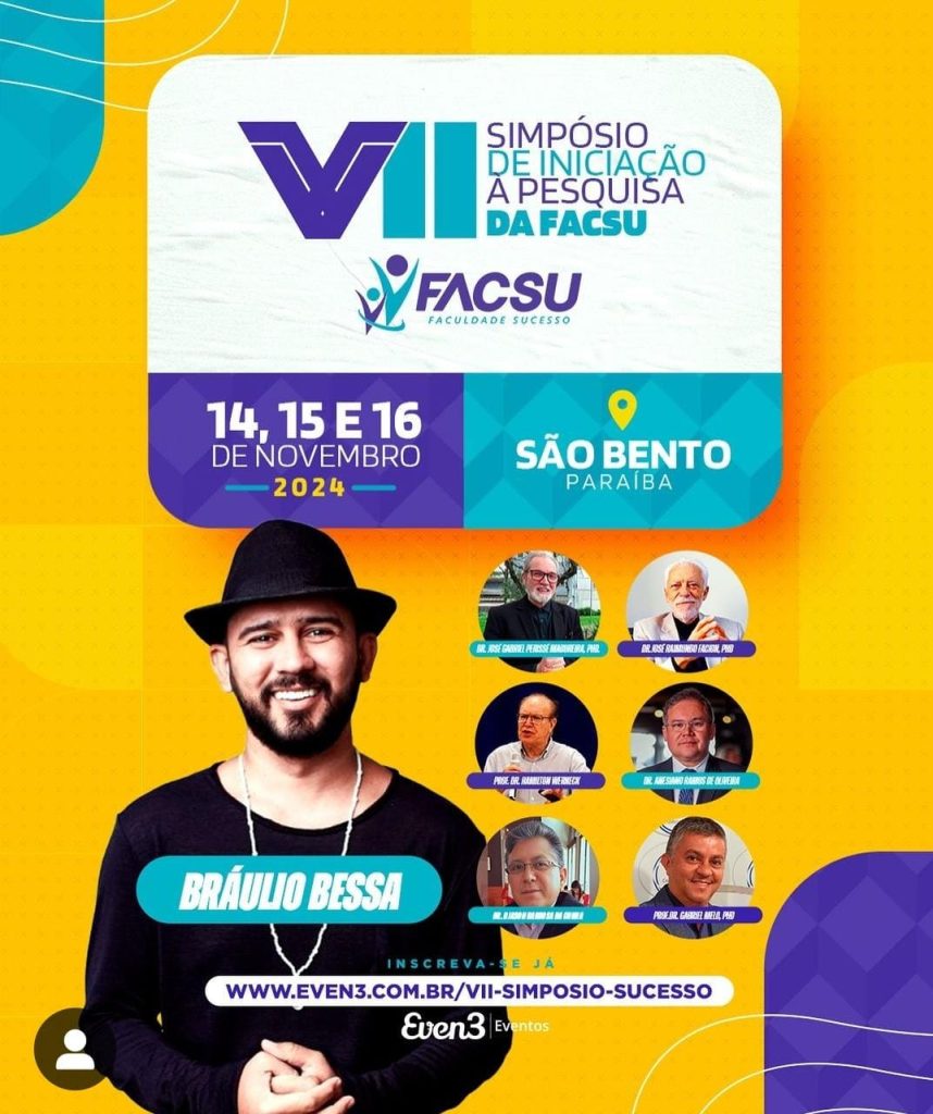 FACSU REALIZA VII SIMPÓSIO DE INICIAÇÃO A PESQUISA COM A PRESENÇA DO POETA BRÁULIO BESSA
